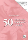 50 Miniature Studies for Ukulele by Choan Gálvez